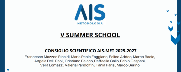 V SUMMER SCHOOL DELLA SEZIONE DI METODOLOGIA DELL’AIS IN STRATEGIE INNOVATIVE DI RICERCA SOCIALE